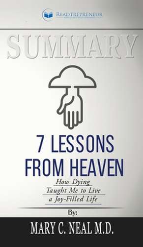 Summary of 7 Lessons from Heaven de Readtrepreneur Publishing