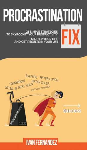 Procrastination Fix de Ivan Fernandez