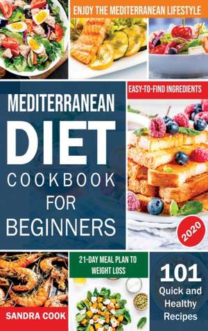 Mediterranean Diet For Beginners de Sandra Cook