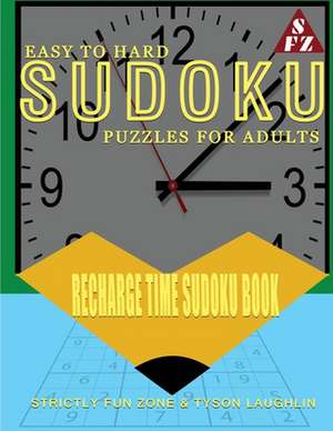 Easy To Hard Sudoku Puzzles For Adults de Tyson Laughlin