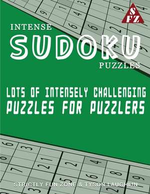 Intense Sudoku Puzzles de Tyson Laughlin