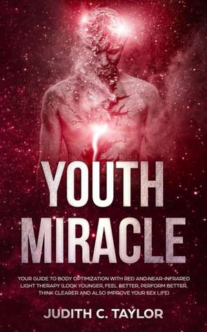 The Youth Miracle de Judith C. Taylor