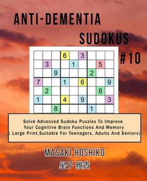 Anti-dementia Sudokus #10 de Masaki Hoshiko