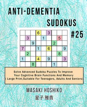 Anti-dementia Sudokus #25 de Masaki Hoshiko