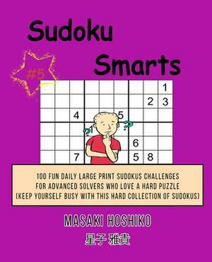 Sudoku Smarts #5 de Masaki Hoshiko