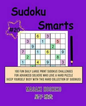 Sudoku Smarts #20 de Masaki Hoshiko