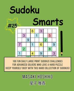 Sudoku Smarts #25 de Masaki Hoshiko