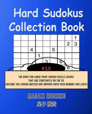 Hard Sudokus Collection Book #15 de Masaki Hoshiko