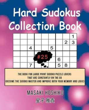 Hard Sudokus Collection Book #25 de Masaki Hoshiko