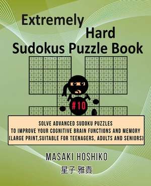 Extremely Hard Sudokus Puzzle Book #10 de Masaki Hoshiko