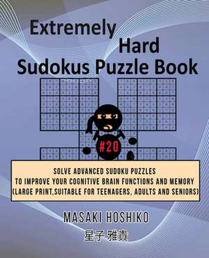 Extremely Hard Sudokus Puzzle Book #20 de Masaki Hoshiko