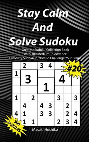 Stay Calm And Solve Sudoku #20 de Masaki Hoshiko