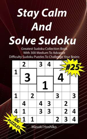 Stay Calm And Solve Sudoku #25 de Masaki Hoshiko