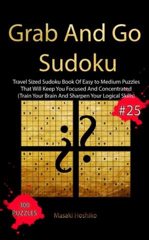 Grab And Go Sudoku #25 de Masaki Hoshiko