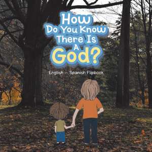 How Do You Know There Is a God? de Kristin Jackson