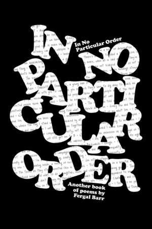 In No Particular Order de Fergal Barr