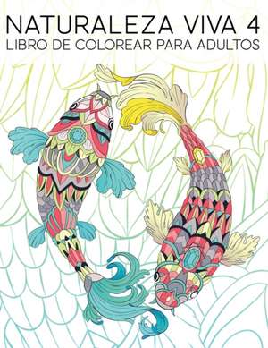 Naturaleza Viva 4: Libro De Colorear Para Adultos: 35 páginas con peces, búhos, ciervos, llamas, perezosos y más para la relajación y el de Papeterie Bleu