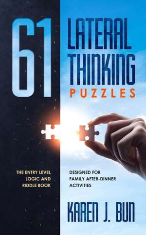 61 Lateral Thinking Puzzles de Karen J. Bun