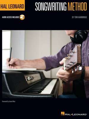 Hal Leonard Songwriting Method: Book with Online Audio Demonstrations de Tom Hambridge