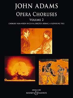 John Adams: Opera Choruses - Volume 2 de John Adams