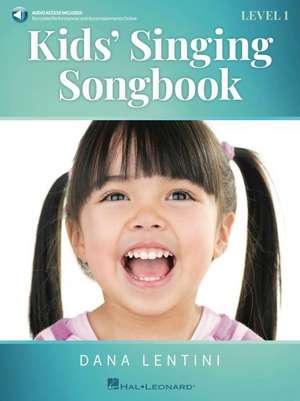 Singing Kids' Songbook - Level 1: Book with Online Audio by Dana Lentini de Dana Lentini