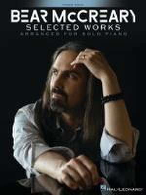 Bear McCreary - Selected Works Arranged for Solo Piano de Bear McCreary