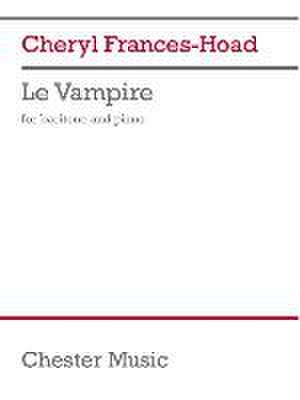 Le Vampire: For Baritone and Piano de Cheryl Frances-Hoad