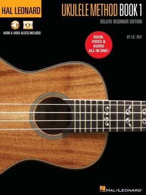 Hal Leonard Ukulele Method Deluxe Beginner Edition: Includes Book, Video and Audio All in One! de Lil' Rev