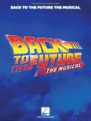 Back to the Future: The Musical: Piano/Vocal Selections de Alan Silvestri