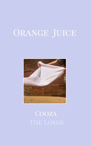 Orange Juice de Cooza The Loser