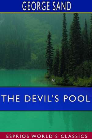 The Devil's Pool (Esprios Classics) de George Sand