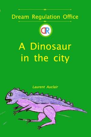 A Dinosaur in the City (Dream Regulation Office - Vol.2) (Softcover, Black and White) de Laurent Auclair