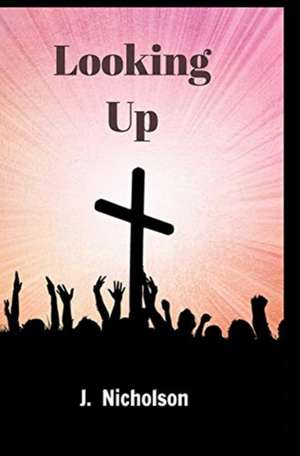 Looking Up de J. Nicholson