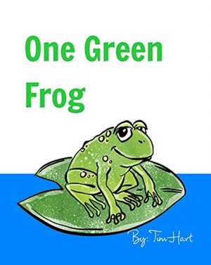 One Green Frog de Tim Hart