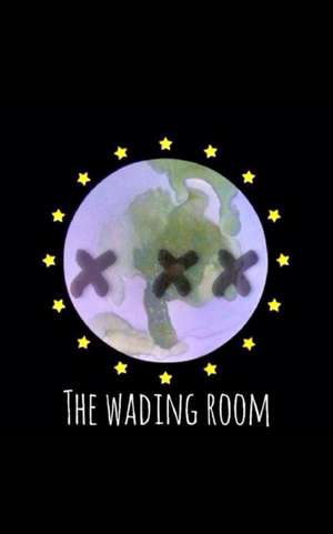 THE WADING RooM de Bxaxdx