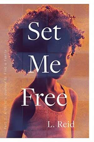 Set Me Free de Lacresha Reid