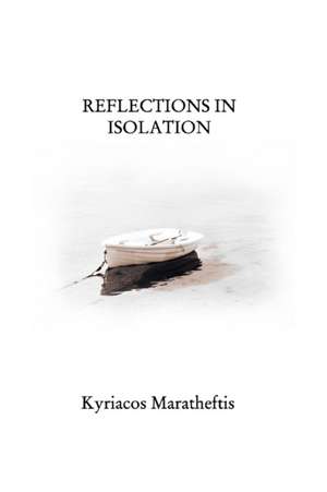 Reflections in Isolation de Kyriacos Maratheftis