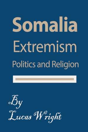 Somalia Extremism de Lucas Wright