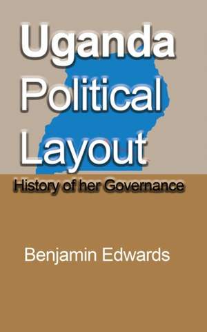 Uganda Political Layout de Benjamin Edwards