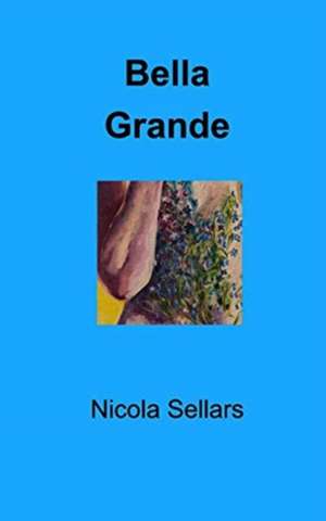 Bella Grande de Nicola Sellars