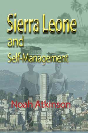 Sierra Leone and Self-Management de Noah Atkinson