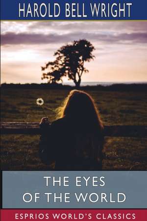 The Eyes of the World (Esprios Classics) de Harold Bell Wright