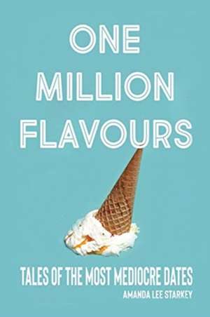 One Million Flavours de Amanda Lee Starkey