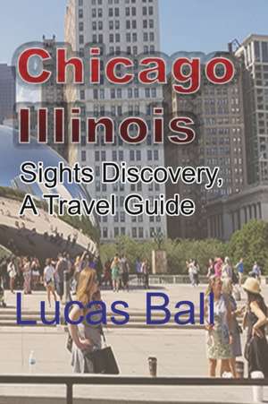 Chicago, Illinois de Lucas Ball