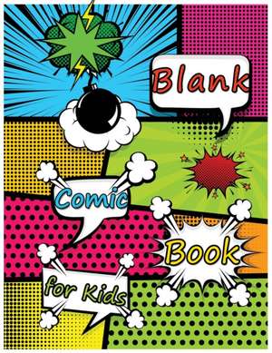 Blank Comic Book for Kids de Isabella Hart