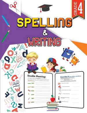 Spelling and Writing - Grade 4 de Isabella Hart