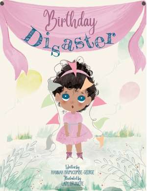 Birthday Disaster de Hannah Brimicombe-George