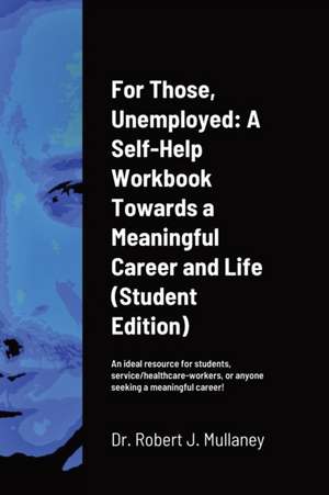 For Those, Unemployed de Robert J. Mullaney