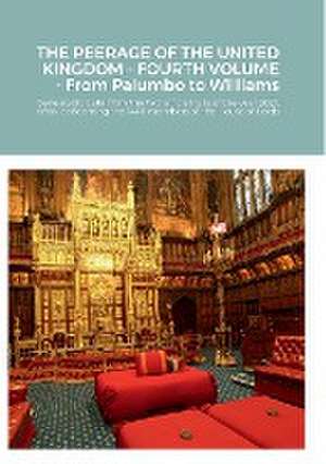 THE PEERAGE OF THE UNITED KINGDOM - FOURTH VOLUME - From Palumbo to Williams de Mario Gregorio