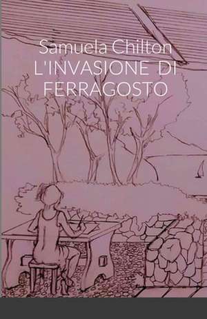 L'INVASIONE DI FERRAGOSTO de Maria Speranza Sinibaldi